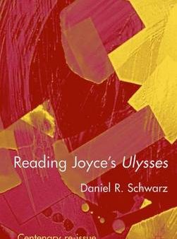 Daniel R. Schwarz: Reading Joyce s Ulysses [1991] paperback For Sale