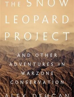 Alex Dehgan: The Snow Leopard Project [2019] hardback Cheap