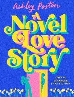 Ashley Poston: A Novel Love Story [2024] paperback Online