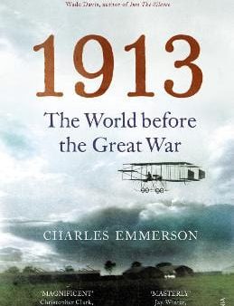 Charles Emmerson: 1913 [2014] paperback Online