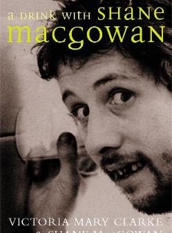 Victoria Mary Clarke: A Drink With Shane Macgowan [2014] paperback Fashion