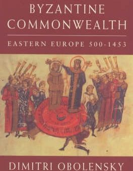 Dimitri (Professor of Russian Obolensky: The Byzantine Commonwealth [2000] paperback Hot on Sale